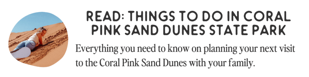 Click Here to Read: Things to do in coral pink sand dunes state park